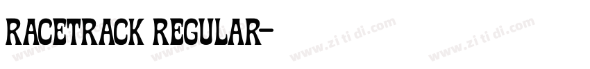 RACETRACK Regular字体转换 RACETRACK Regular字体转换